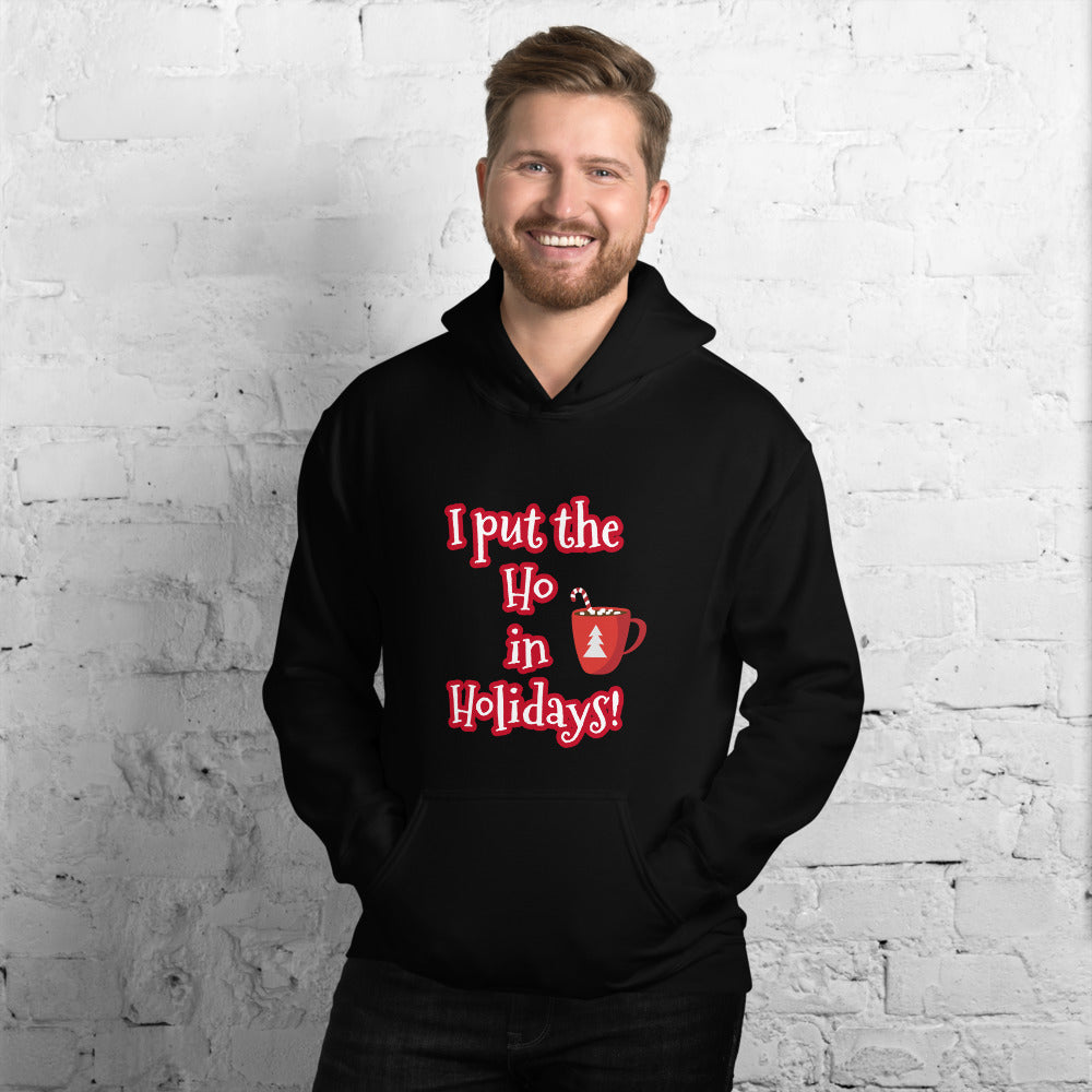 I Put the Ho in Holidays! Hoodie