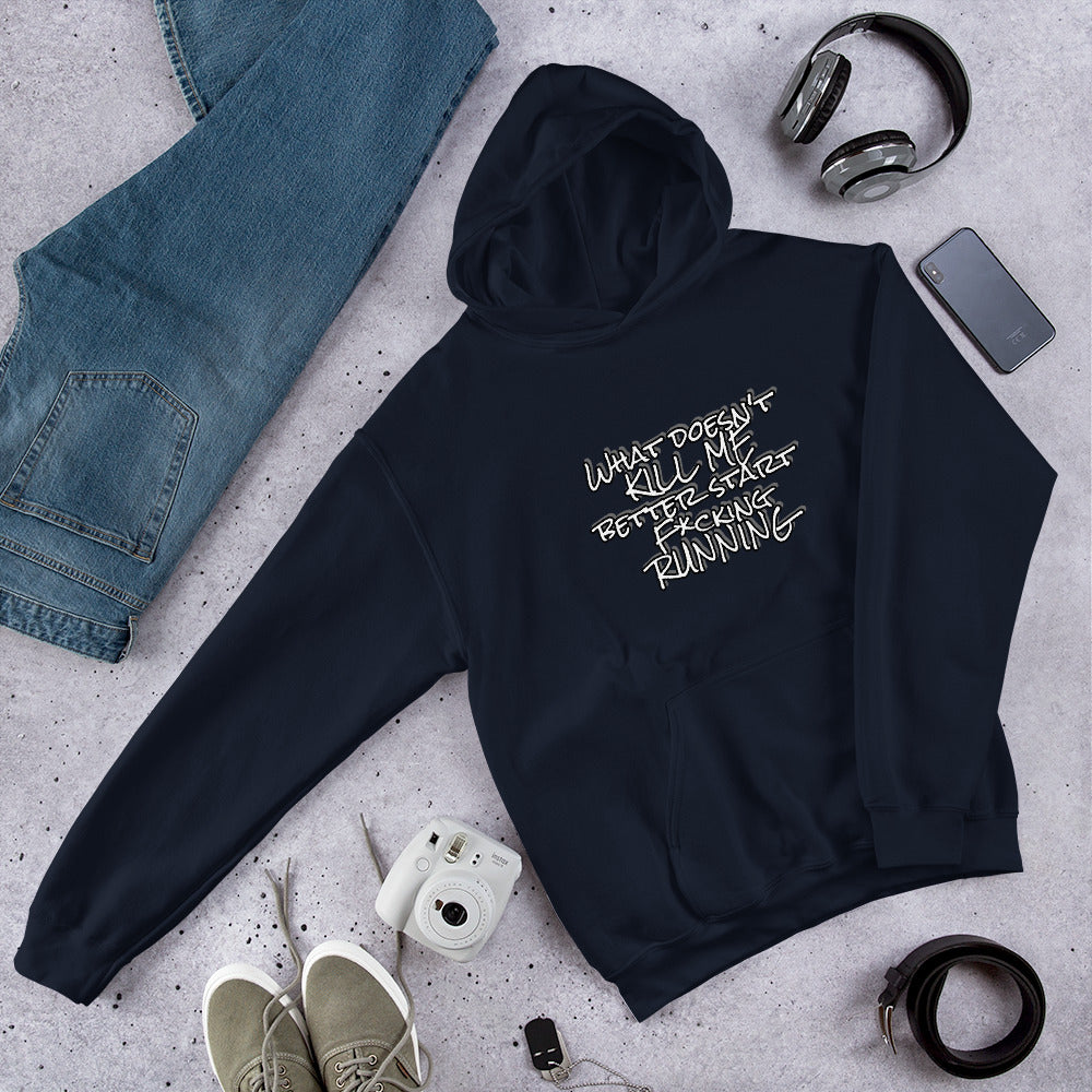 What Doesn't Kill Me Hoodie