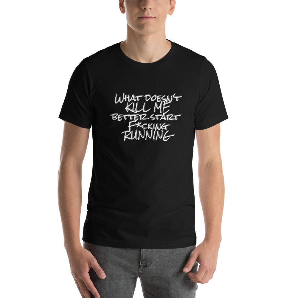 "What Doesn't Kill me" Tee