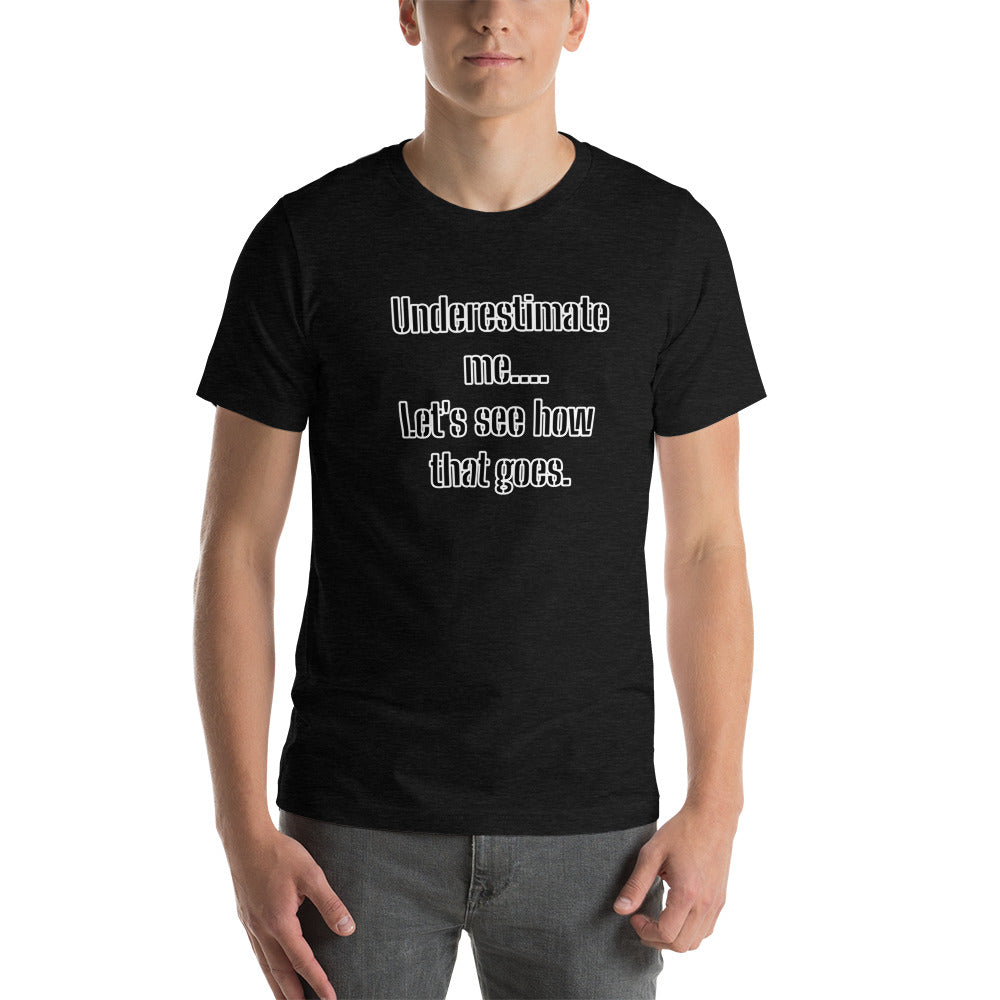 "Underestimate Me" Tee