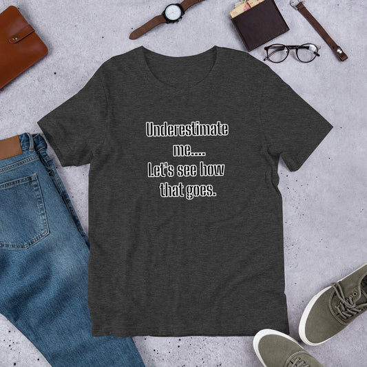 "Underestimate Me" Tee