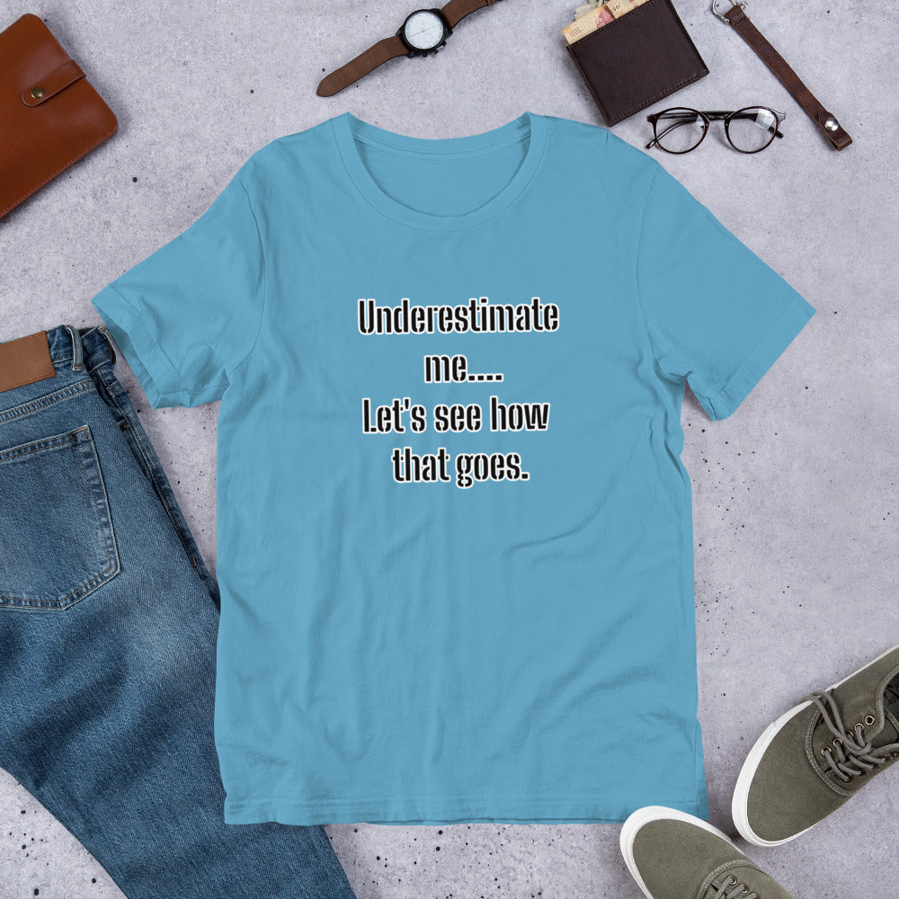 "Underestimate Me" Tee