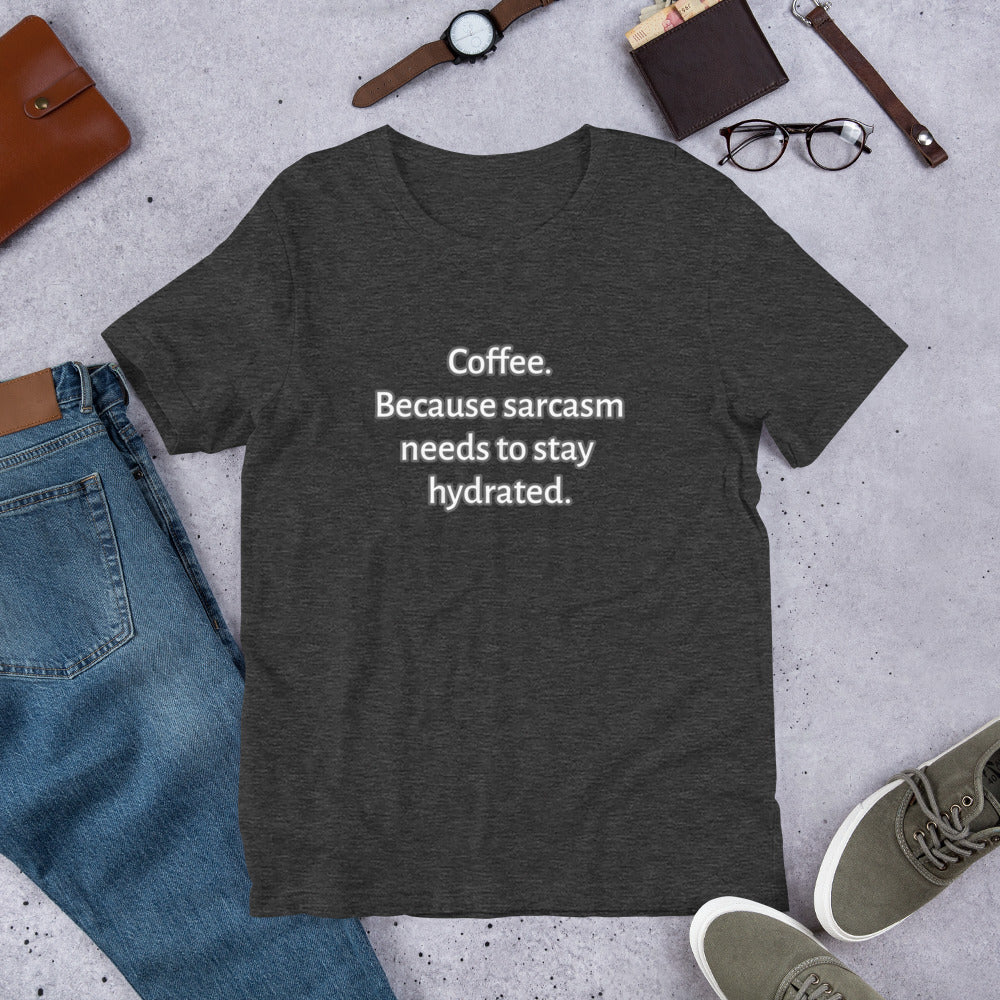 Coffee and Sarcasm unisex t-shirt