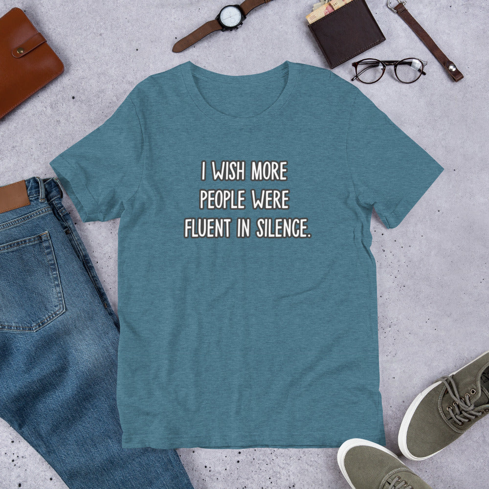 Fluent in Silence unisex t-shirt