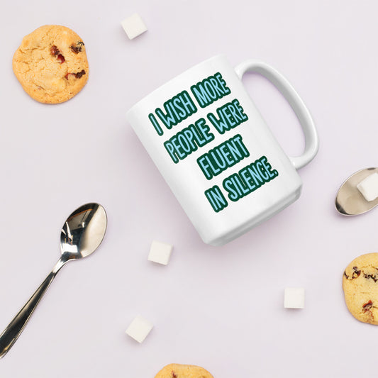 Fluent in silence mug