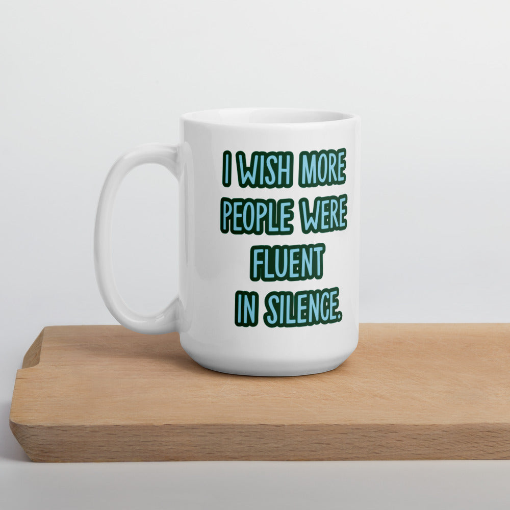 Fluent in silence mug