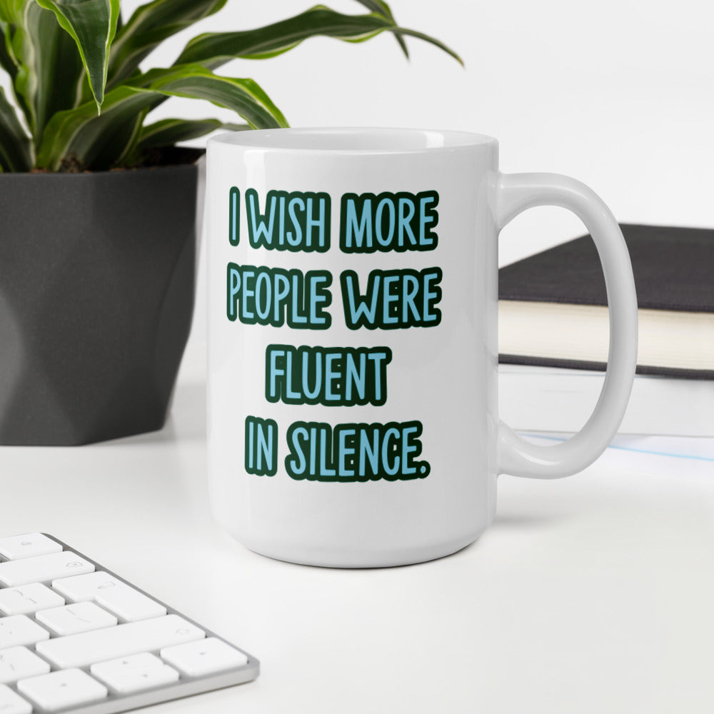 Fluent in silence mug